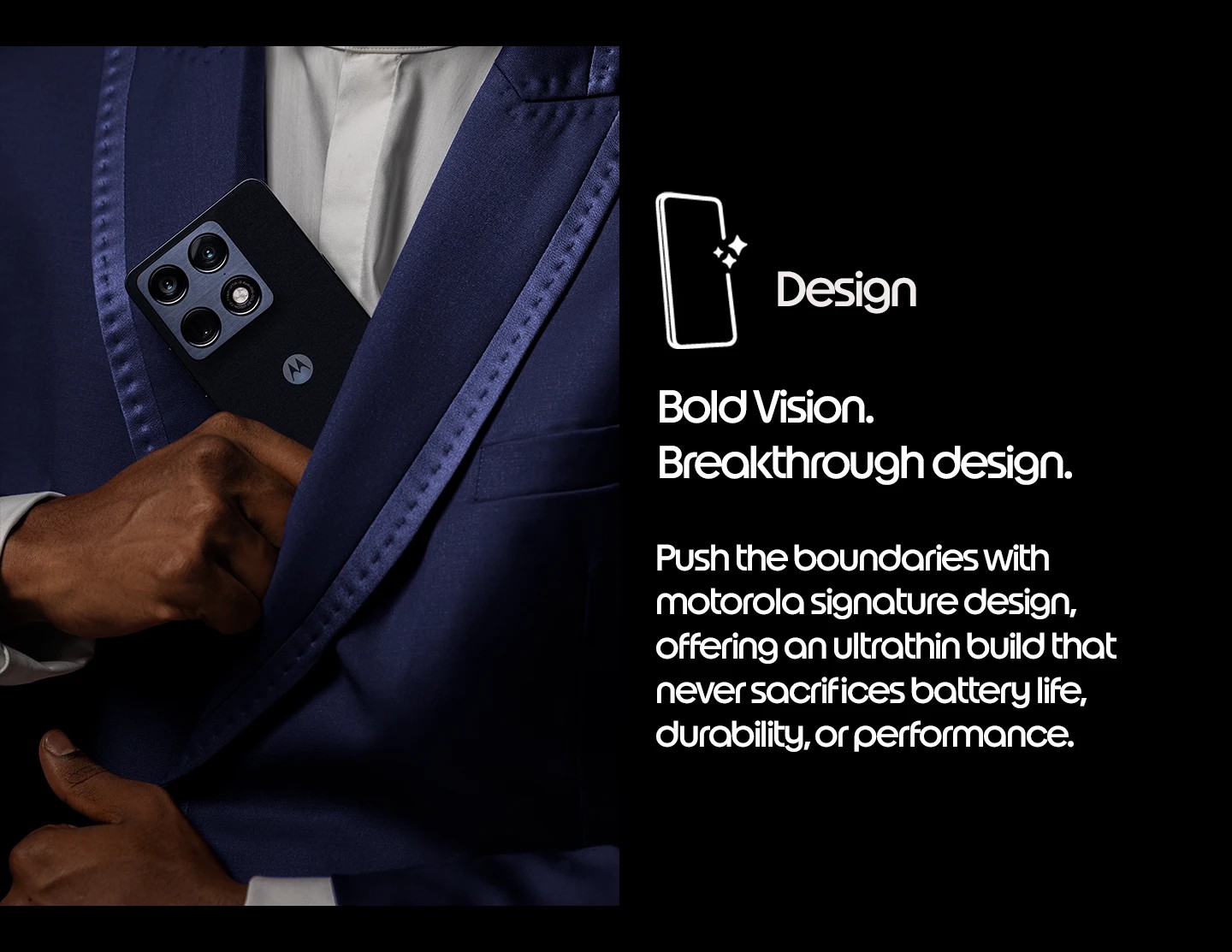 Smartphone in suit pocket image to feature Motorola signature design with ultrathin build.