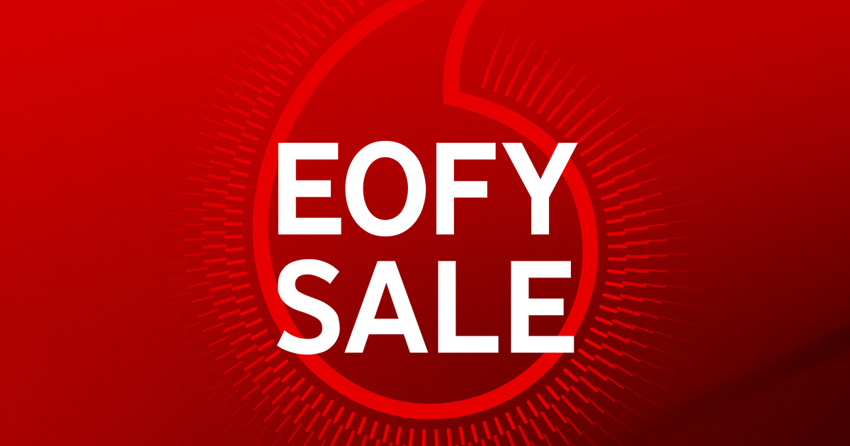 EOFY Sale Vodafone Australia